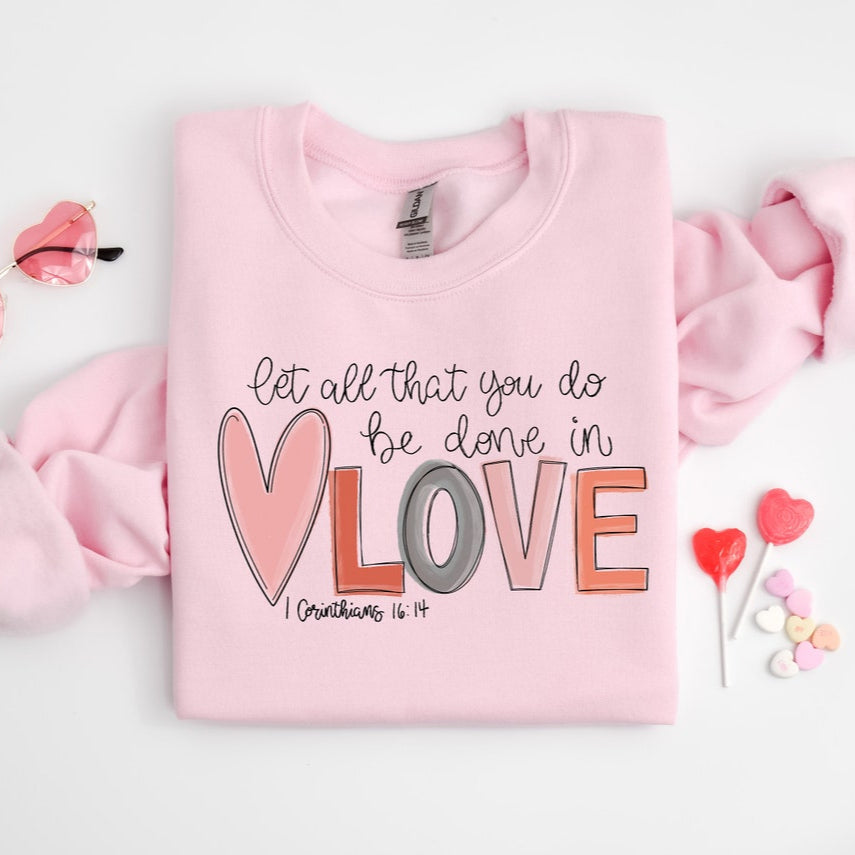 Let all that you do be done in Love T-Shirt, Valentines Day Shirt for Women, Cute Valentine Day Shirt, Valentine's Day Gift