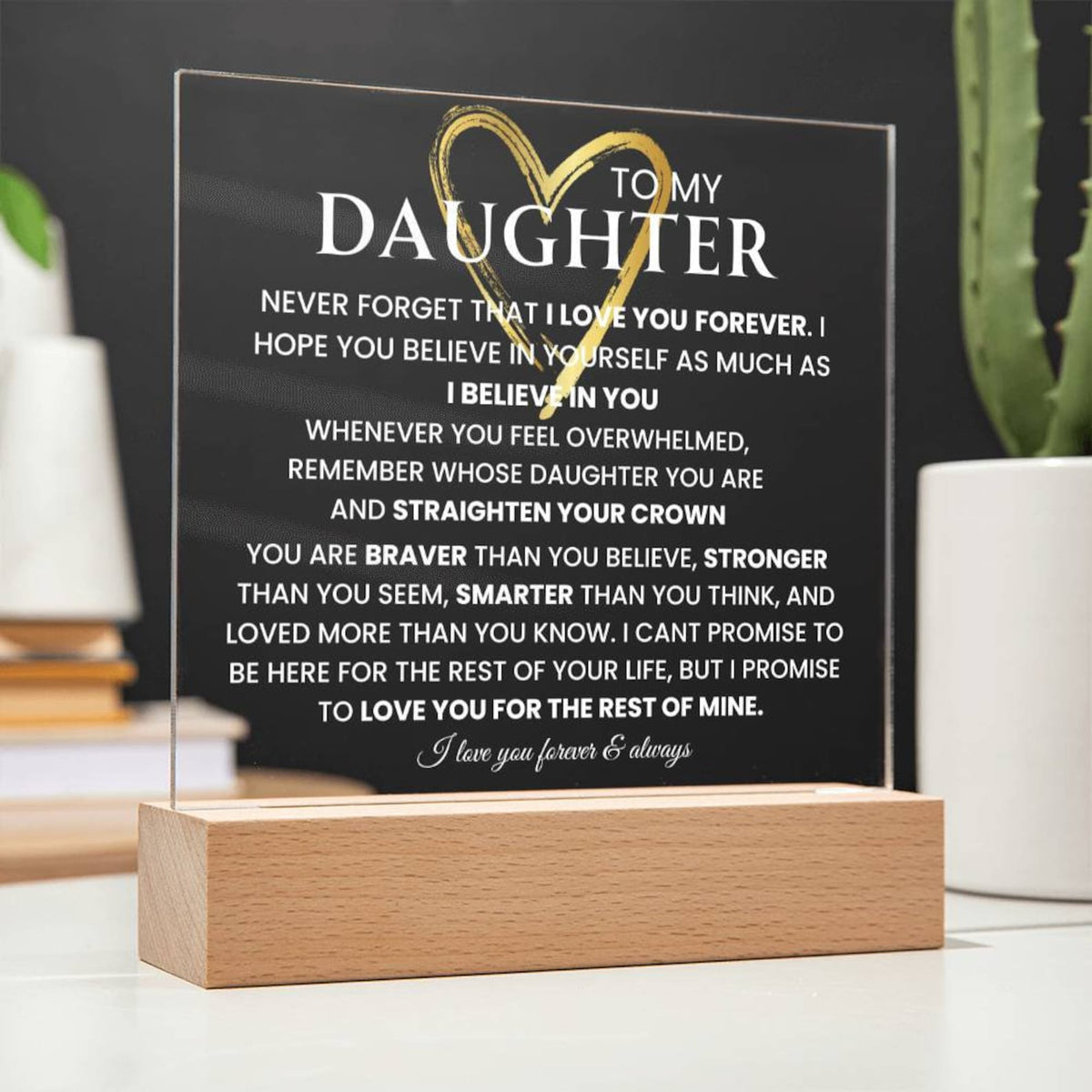 To My Daughter- Never Forget That I Love You Keepsake with Nightlight Christmas Gift Graduation Gift Birthday Gift for Her