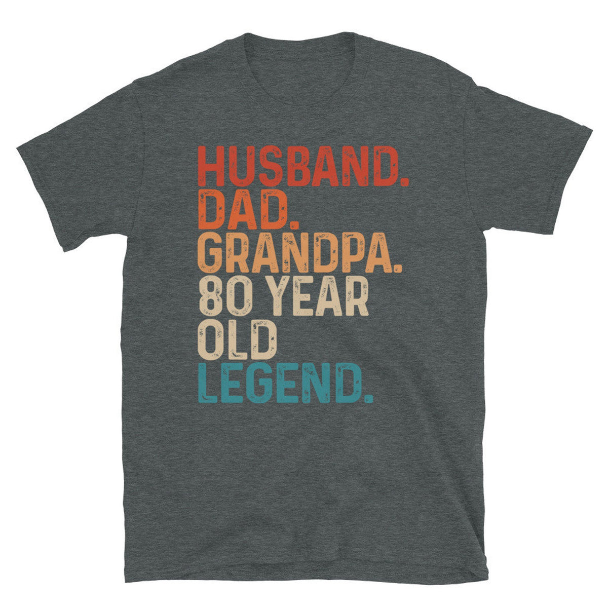 80th Birthday T-Shirt - Husband, Dad, Grandpa - 80 Year Old Legend