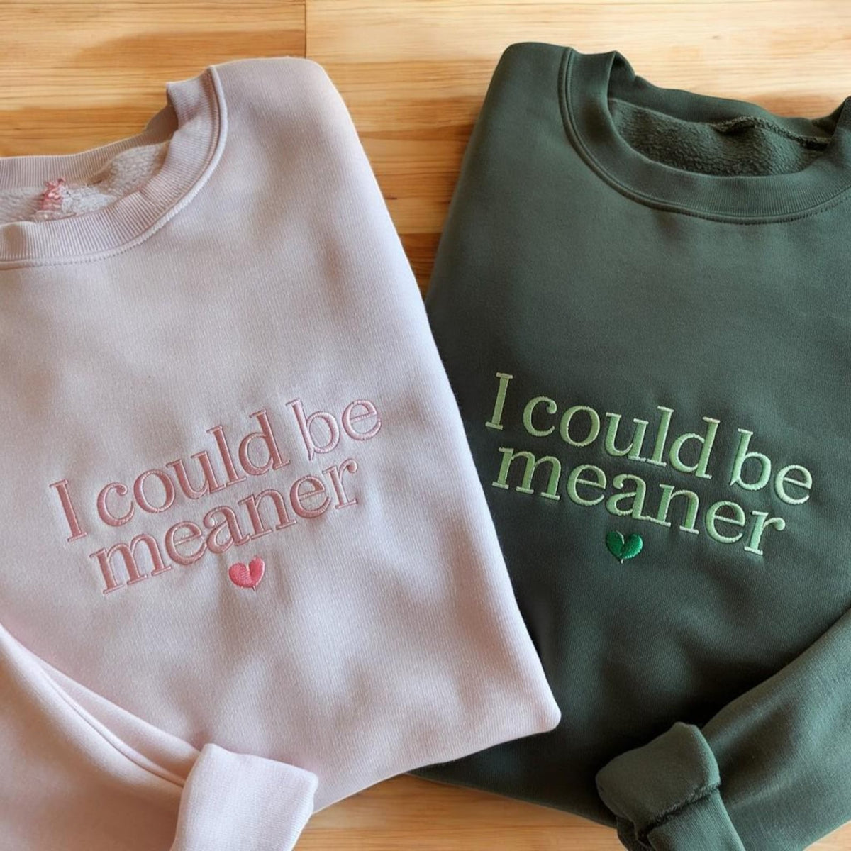 Embroidered I Could Be Meaner Sweatshirt, Spicy Attitude Sweater, Confident Sweatshirt, Funny Parent Sweatshirt, Mean Friend Shirt
