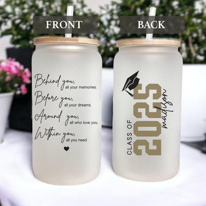 Behind you All Your Dreams Glass Tumbler, Graduation Iced Coffee Cup, Graduation Glass Can with Lid and Straw