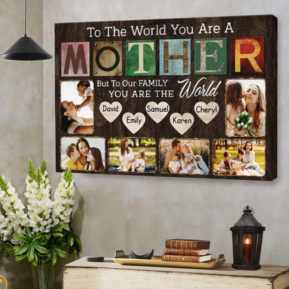 Custom Canvas For Mom, Personalized Mothers Day Gifts, Mom Birthday Gifts Canvas Wall Art, Mother You Are The World, Personalized Mom Canvas
