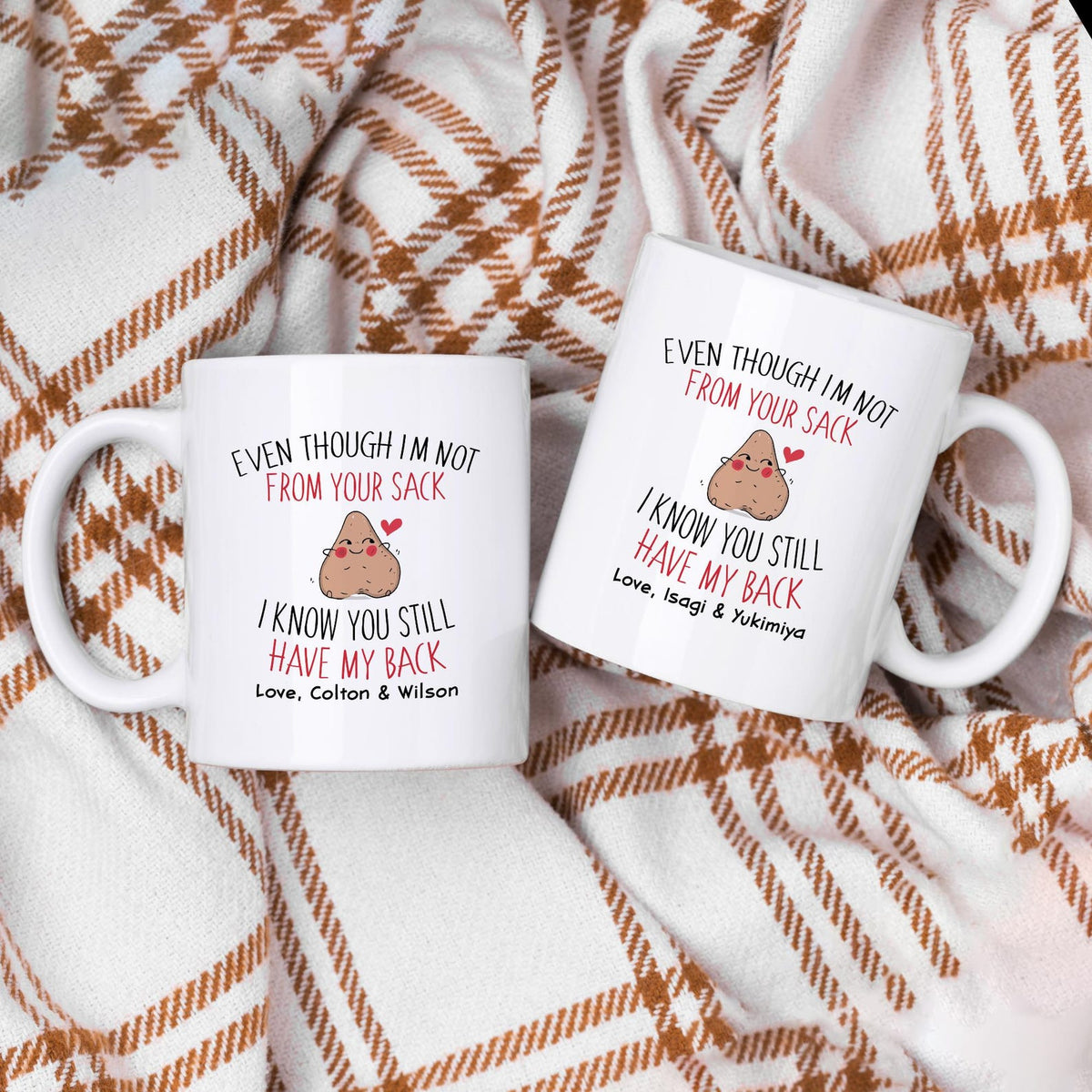 Personalized Step Dad Mug, Funny Step Dad Mug, Father's Day Gift, Funny Gift for Dad, Even Though I'm Not From Your Sack Mug, Coffee Mug