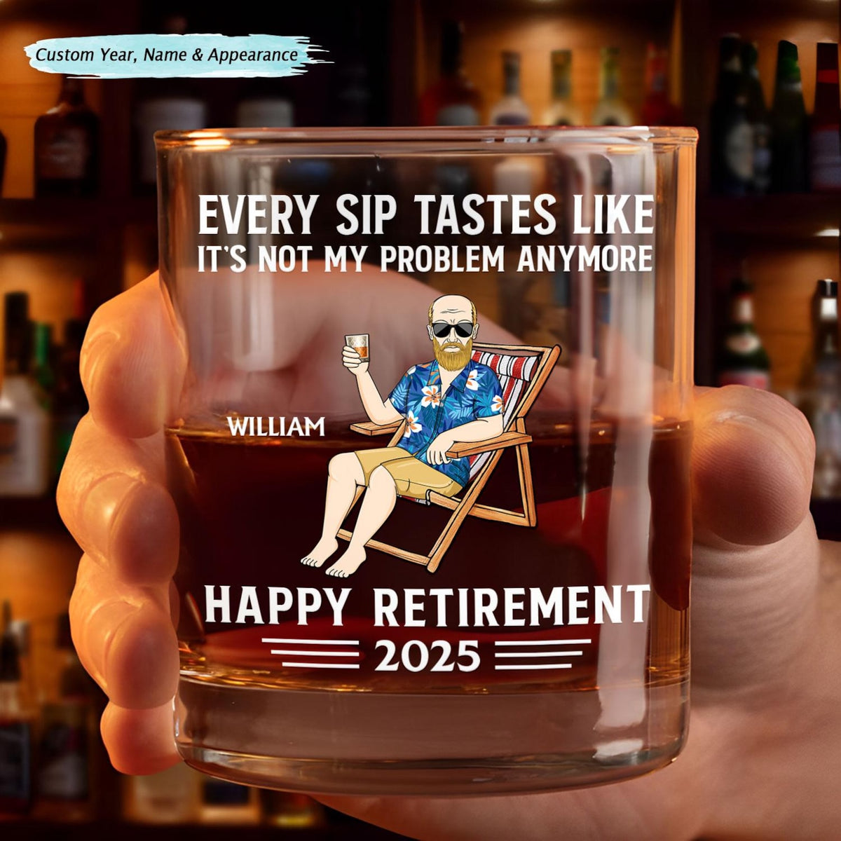 Every Sip Tastes Like It's Not My Problem Anymore Retirement Personalized Whiskey Glass, Funny Retirement Cocktail Glass, Custom Gifts 2025
