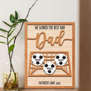 Personalized We Scored The Best Dad Wood Sign, Custom Football Soccer Dad With Kids Name Sign, Father's Gift Ideas For Dad, Gift for Dad