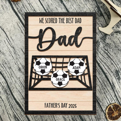 Personalized We Scored The Best Dad Wood Sign, Custom Football Soccer Dad With Kids Name Sign, Father's Gift Ideas For Dad, Gift for Dad
