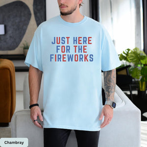 Comfort Colors Funny Matching 4th of July Couples Shirt Just Here for the Fireworks USA Flag Adult Humor Gift for Sarcastic Patriotic Couple