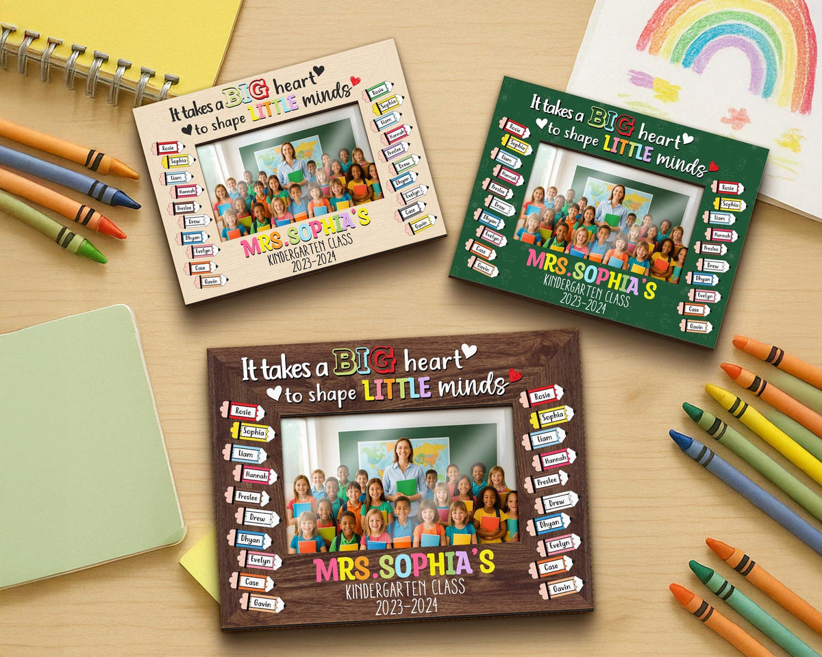 Custom Teacher Gift,Teacher Class Photo Frame,Appreciation Gift,It takes a Big Heart to Shape Little Minds,Picture Frame,Gift from Student