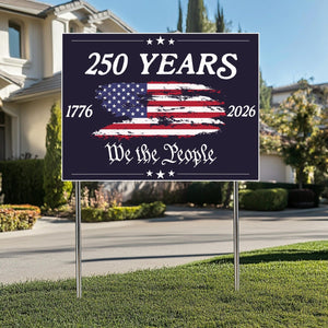 USA 250 YEARS Yard Signs, Patriotic USA Yard Decor, We the People Sign, 4th of July Yard Sign, America Celebration Sign