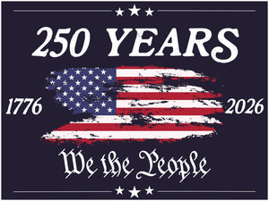 USA 250 YEARS Yard Signs, Patriotic USA Yard Decor, We the People Sign, 4th of July Yard Sign, America Celebration Sign