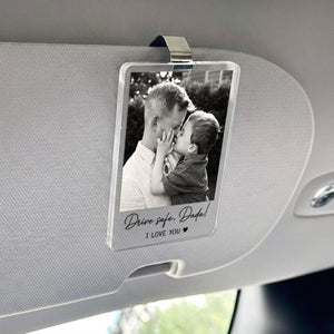 Personalized Dad Gifts, Custom Photo Car Visor Clip, Drive Safe Daddy Sun Visor Clip, Fathers Day Gift, Gift For Husband, Car Accessories