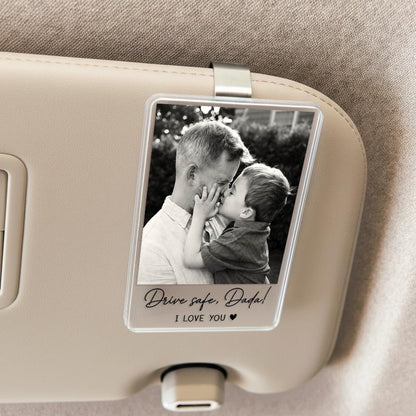 Personalized Dad Gifts, Custom Photo Car Visor Clip, Drive Safe Daddy Sun Visor Clip, Fathers Day Gift, Gift For Husband, Car Accessories