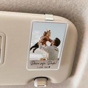 Personalized Dad Gifts, Custom Photo Car Visor Clip, Drive Safe Daddy Sun Visor Clip, Fathers Day Gift, Gift For Husband, Car Accessories