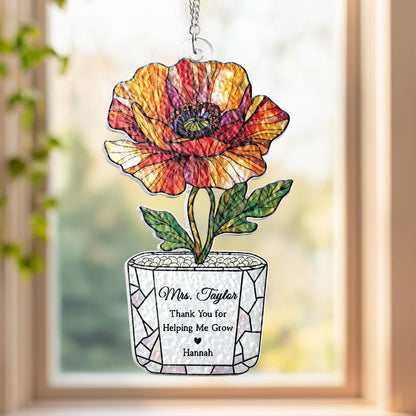 Personalized Sunflower Teacher Acrylic Suncatcher: Thank You For Helping Me Grow, Teacher Appreciation Gift