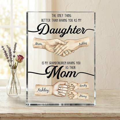 Personalized Only Thing Better Than Having You As My Daughter Acrylic Blocks, Daughter Mother's Day Gift, Gift From Mom, Custom Name Plaque