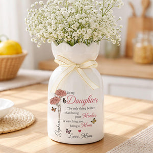 The Only Thing Better Than Being Your Mother Vase, Daughter Flower Vase, New Mom Gift, Mothers Day Gift for Daughter, Daughter Gift from Mom