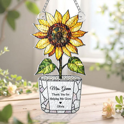 Personalized Sunflower Teacher Acrylic Suncatcher: Thank You For Helping Me Grow, Teacher Appreciation Gift