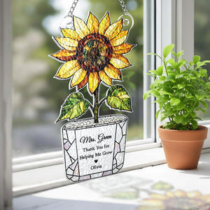 Personalized Sunflower Teacher Acrylic Suncatcher: Thank You For Helping Me Grow, Teacher Appreciation Gift