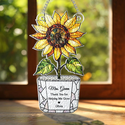 Personalized Sunflower Teacher Acrylic Suncatcher: Thank You For Helping Me Grow, Teacher Appreciation Gift