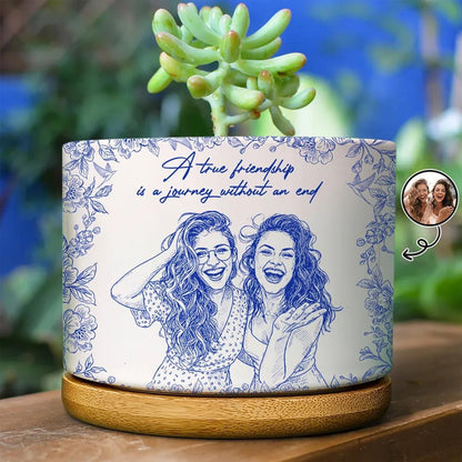 Custom Photo Pencil Sketch A True Friendship Is A Journey Without An End - Personalized Ceramic Plant Pot, Gift For Friends, Plant Lovers