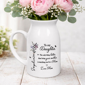 The Only Thing Better Than Being Your Mother Vase, Daughter Flower Vase, New Mom Gift, Mothers Day Gift for Daughter, Daughter Gift from Mom