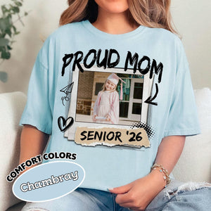 Comfort Colors Senior Mom 2026 Shirt, Custom Photo Class of 2026 Family Shirt, Proud Mom of 2026 Graduate,Custom Senior Mom Graduation Shirt