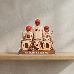 We Caught the Best Dad Baseball, Personalized 2D Acrylic Plaque, Custom Father's Day Gift for Dad, Gift for Husband, Grandpa, Heartfelt Gift
