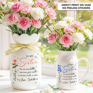 Personalized Sister Mother s Day Ceramic Flower Vase, Custom Sister Mom Vase Gift, New Mom Gift from Sister, Mother s Day Gift for Sister