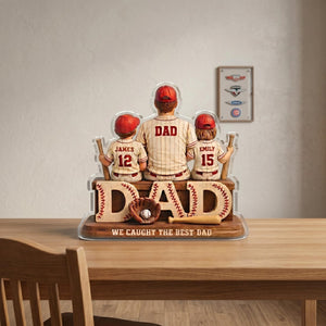 We Caught the Best Dad Baseball, Personalized 2D Acrylic Plaque, Custom Father's Day Gift for Dad, Gift for Husband, Grandpa, Heartfelt Gift