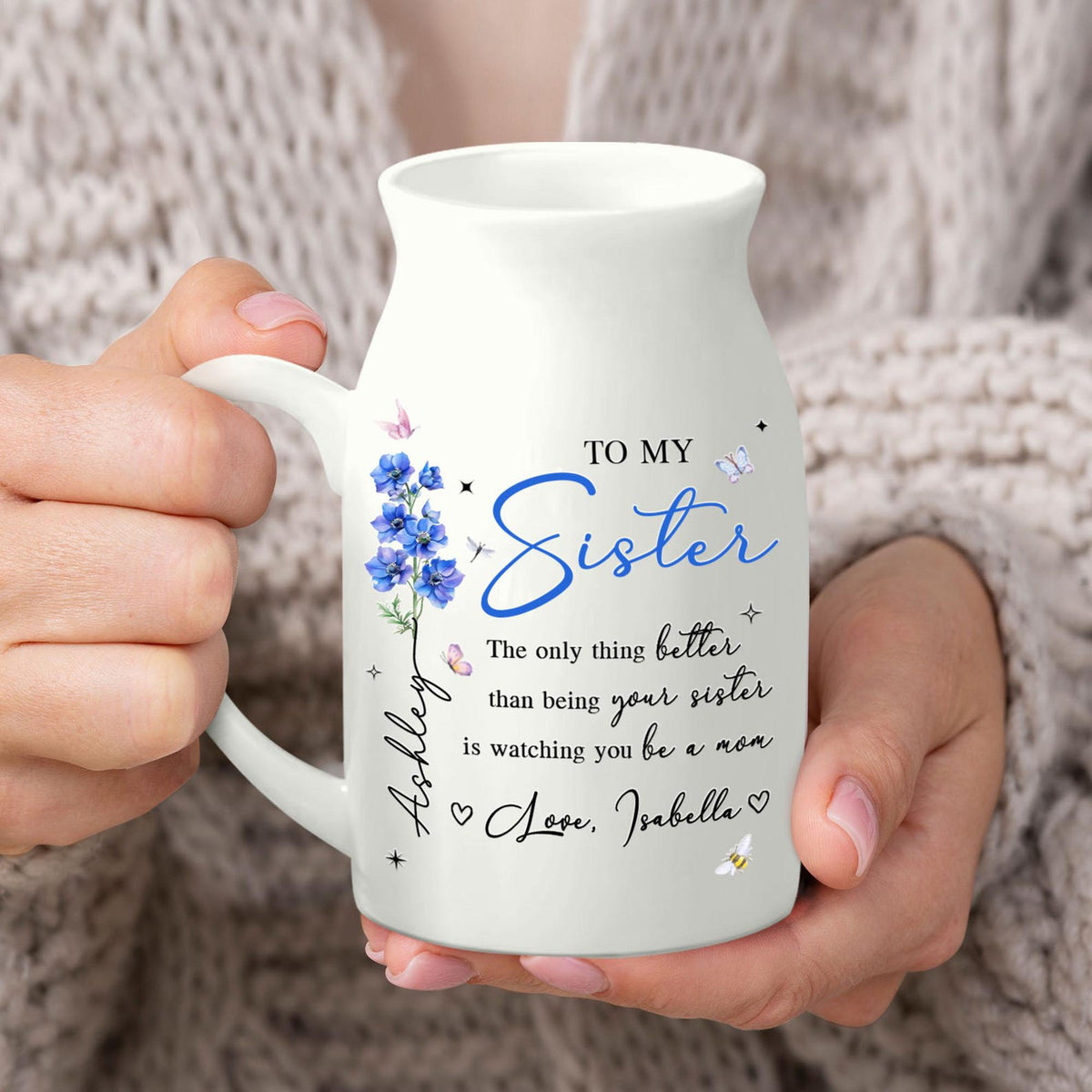 Personalized Sister Mother s Day Ceramic Flower Vase, Custom Sister Mom Vase Gift, New Mom Gift from Sister, Mother s Day Gift for Sister