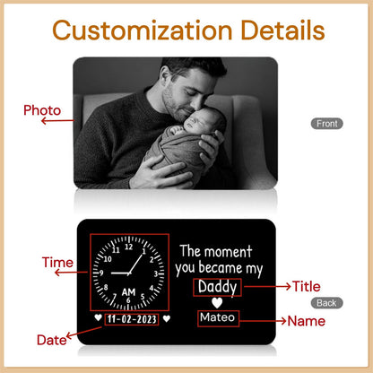 The Moment You Became My Daddy Memorial Gift, Custom Baby Photo Metal Wallet Card, Baby Birth Record Gift, Gift for New Dad,1st Father's Day
