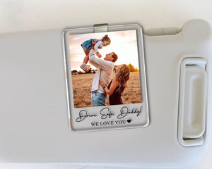 Personalized Unique Gift For Dad, Custom Photo Car Visor Clip, Baby Photo Car Sun Visor, Drive Safe Daddy, 1st Fathers Day Gift For Husband