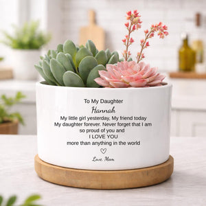 Personalized Daughter Ceramic Flower Pot, Daughter Gift from Mom, Mothers Day Gift for Daughter, Daughter Keepsake Gift