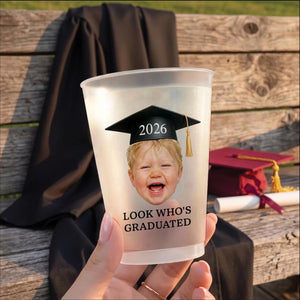 Personalized Funny Graduation Cup Custom Photo, Look Who s Graduated Party Favor, Class of 2026 Grad Party Cups, Custom Graduation Gift