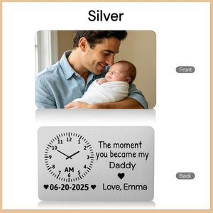 The Moment You Became My Daddy Memorial Gift, Custom Baby Photo Metal Wallet Card, Baby Birth Record Gift, Gift for New Dad,1st Father's Day