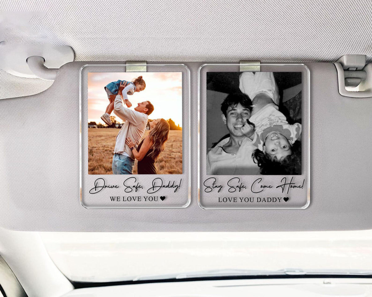 Personalized Unique Gift For Dad, Custom Photo Car Visor Clip, Baby Photo Car Sun Visor, Drive Safe Daddy, 1st Fathers Day Gift For Husband