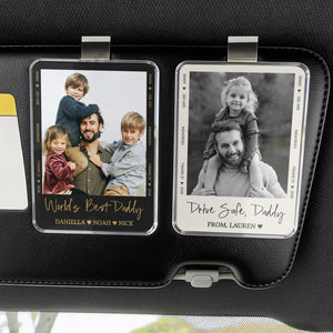 Fathers Day Gift For Dad Photo Car Visor Clip, Drive Safe Daddy, Husband Gift Drive Safe Sun Visor Clip, Acrylic Car Accessories