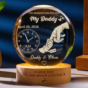 The Moment You Became My Daddy Personalized Crystal Ball Night Light, Gift for New Daddy, 1st Father's Day Gift, New Dad Gift from Baby