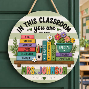 Personalized Teacher Classroom Sign, Custom Teacher Name Sign, In This Classroom You Are Loved Sign, Teacher Gift, Classroom Door Hanger