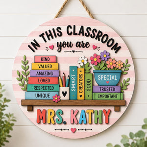 Personalized Teacher Classroom Sign, Custom Teacher Name Sign, In This Classroom You Are Loved Sign, Teacher Gift, Classroom Door Hanger