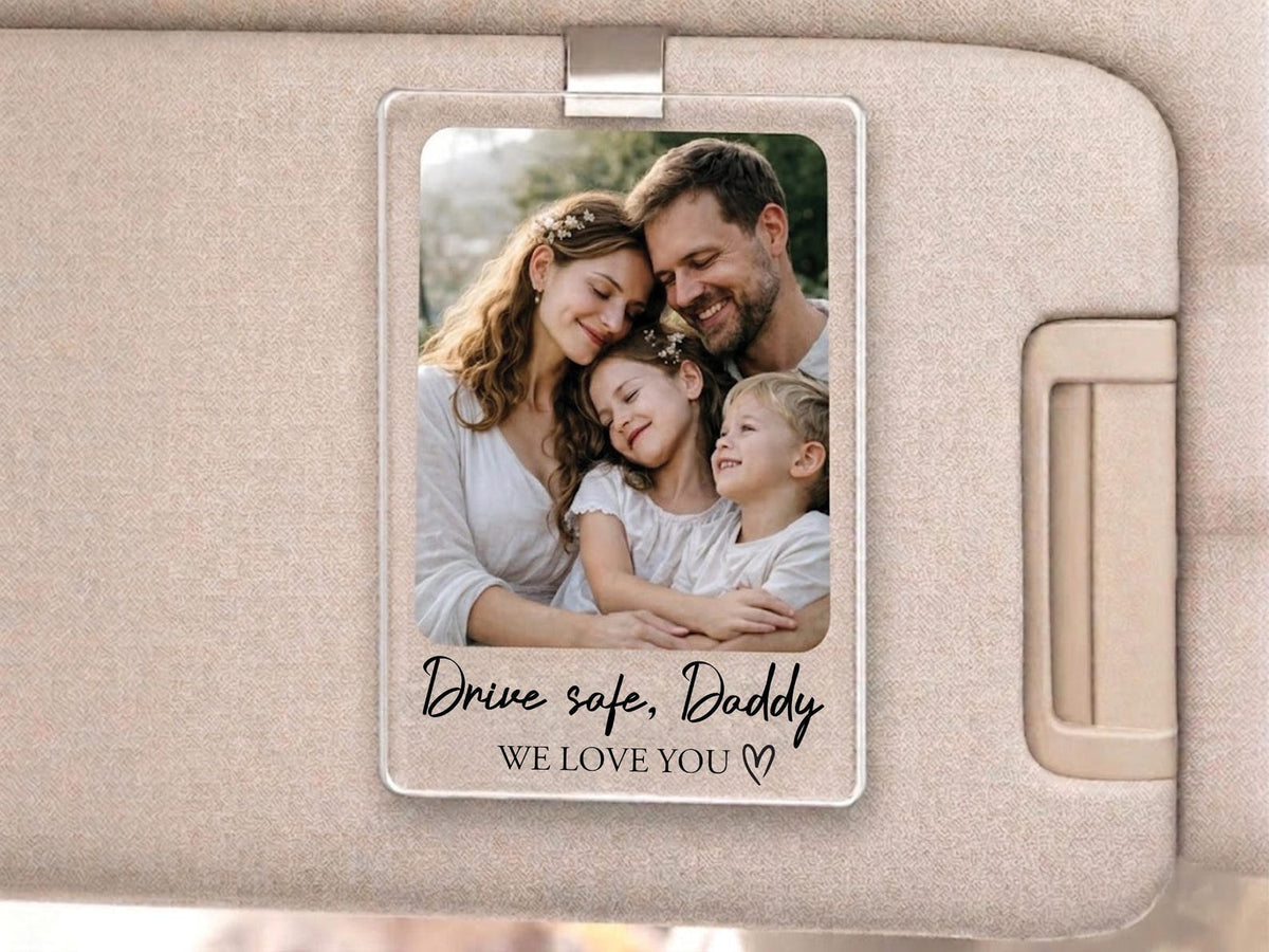 Personalized Car Visor Clip Gift for Dad, First Father s Day Drive Safe Daddy Gifts, Custom Photo Sun Visor Clip, Unique Dad Gifts from Kids