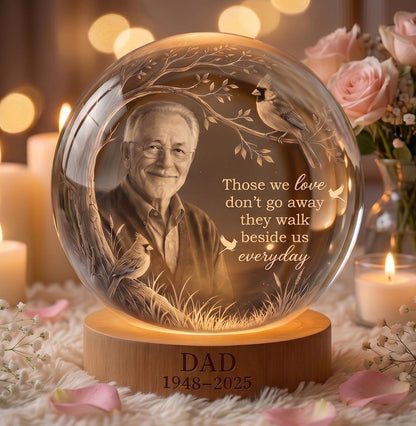 Personalized Photo Memorial Crystal Globe Lamp, Custom Remembrance Light, They Walk Beside Us Have No Fear Keepsake, Bereavement Gift