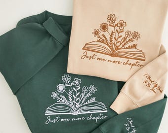Just One More Chapter Embroidered Sweatshirt-Book Lover Sweatshirt, Reading Sweater, Bookish Hoodie, Book Lover Gift, Bookish Gift