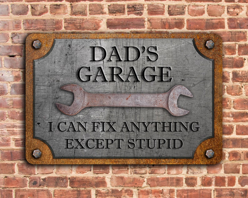 Custom Garage Sign, Personalized Workshop Sign, Can't Fix Stupid, Rust and Steel Design