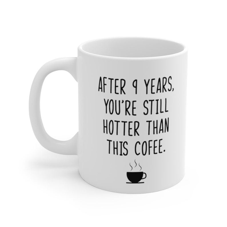 Pottery Anniversary Funny Mug, 9th Anniversary Gift for Husband Wife, 9 Year Anniversary Gift for Him Her Boyfriend Girlfriend Couple