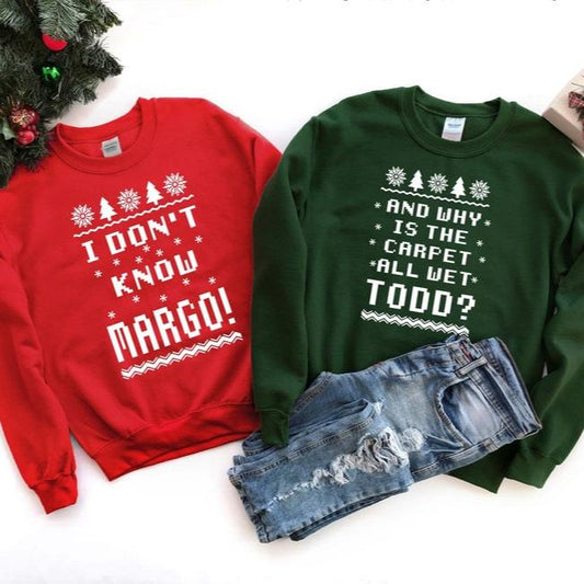 Todd And Margo Sweatshirt | Ugly Sweaters | Why's The Carpet Wet Todd | I Don't Know Margo | Couple Christmas Sweatshirt |Sweatshirt il_794xN.2637848909_n2kk.jpg