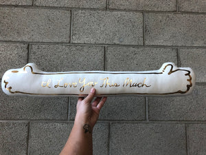 I Love You This Much Pillow Plush