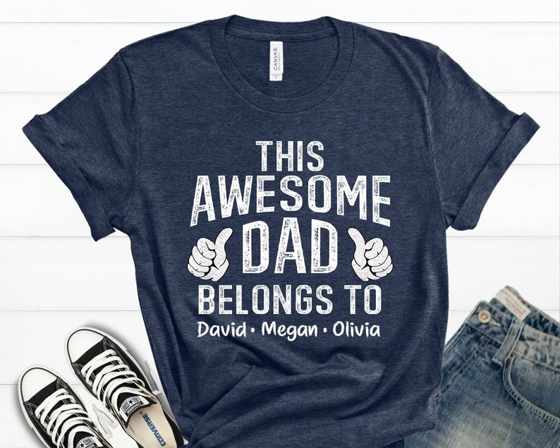 Personalized This Awesome Dad Belongs to Shirt, Personalized Dad Shirt With Kid Names, Custom Fathers Day Shirt