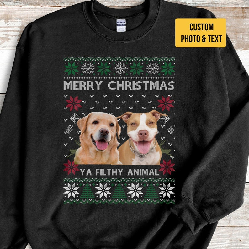 Custom Photo Ugly Christmas Ya Filthy Animal Dog Cat Sweatshirt, Dog Lover Sweater Christmas il_794xN.3469186420_6eea.jpg