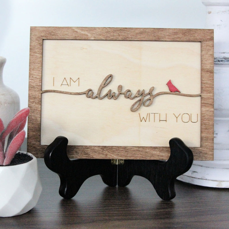 Always With You Cardinal Wood Sign | Sympathy Gift for Loss of Loved One | Cardinal Bereavement Present | Remembrance Memorial Shelf Decor